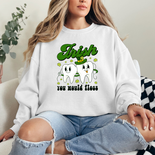 Irish you would floss st. pattys day inspired sweater in green text.