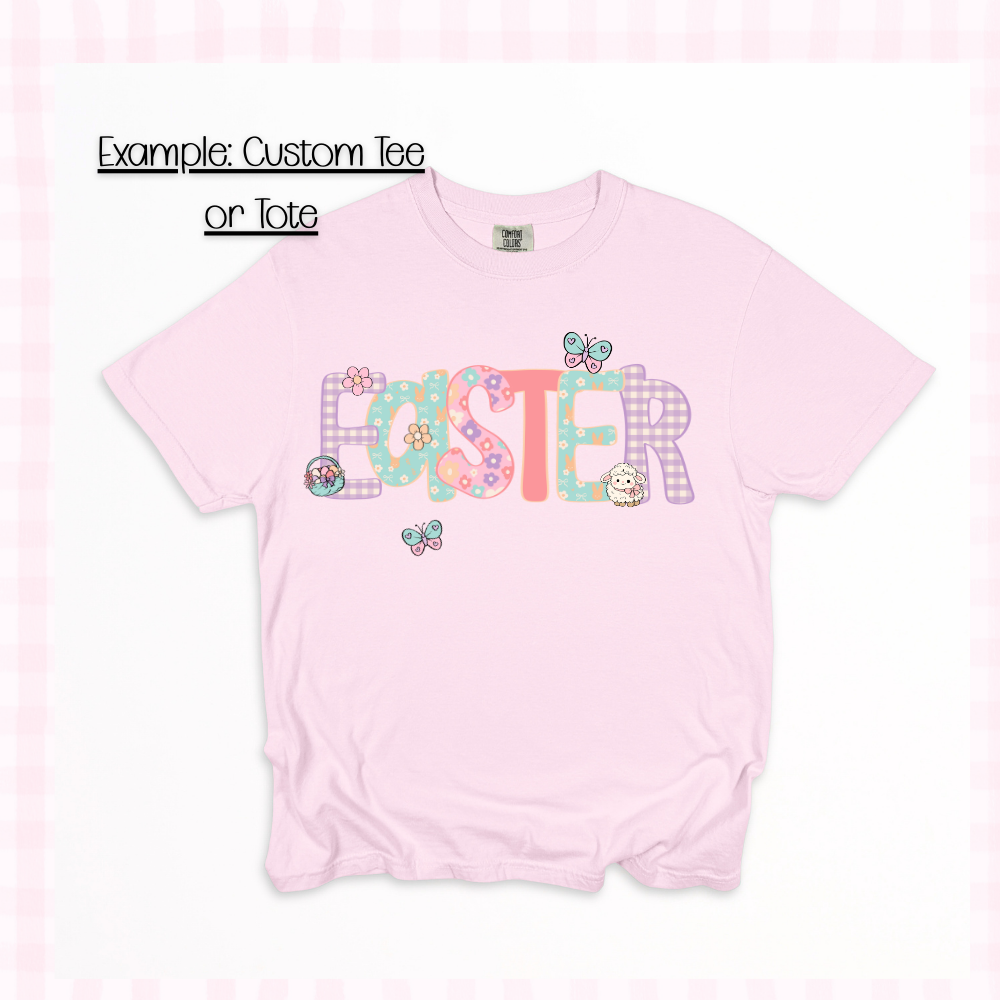 Custom Easter -Shirt/ Tote *personalize notes at checkout*
