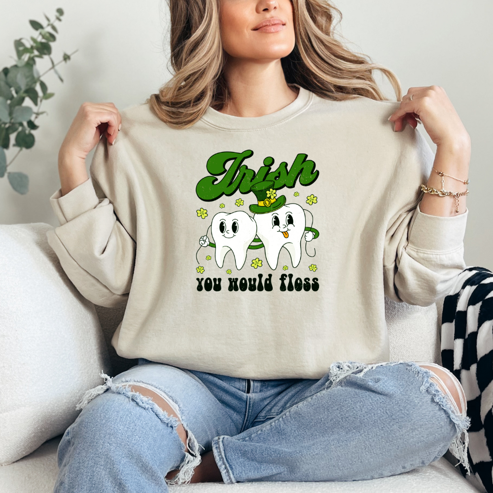 IRISH You Would Floss- Sweater Crewneck