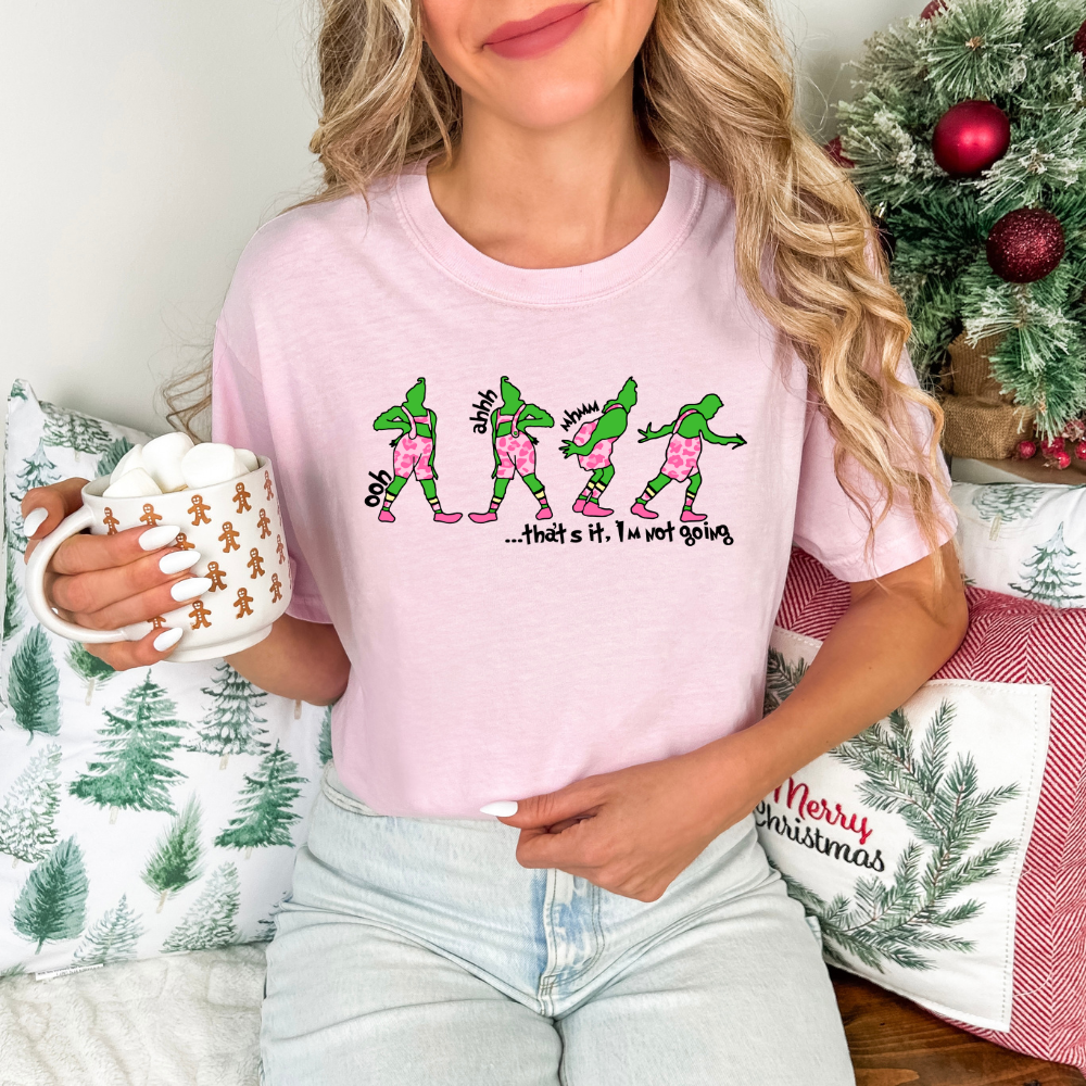 Thats It Not Going Grinch -Tee