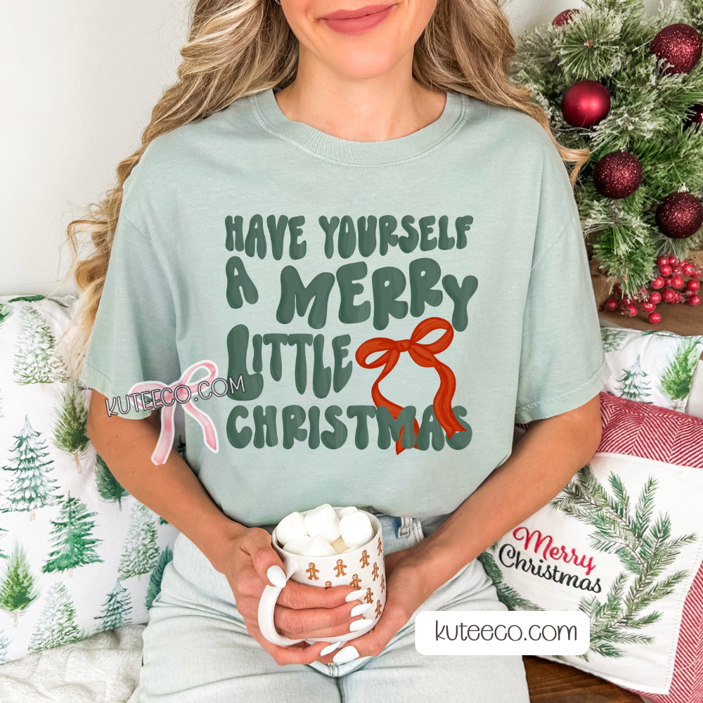 Have yourself a Merry Christmas- Shirt/ Sweatshirt