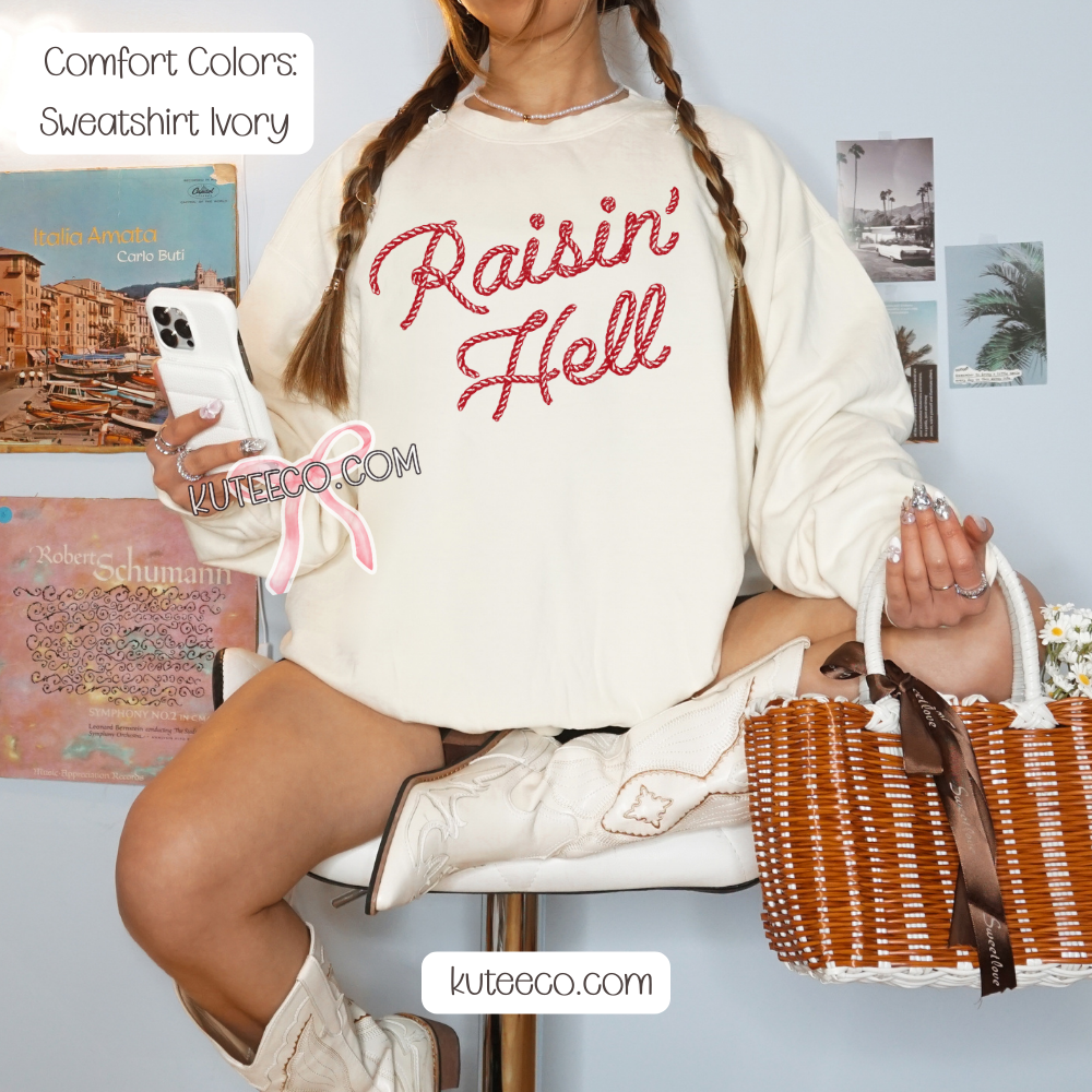 Raisin Hell Premium- Shirt/ Sweatshirt