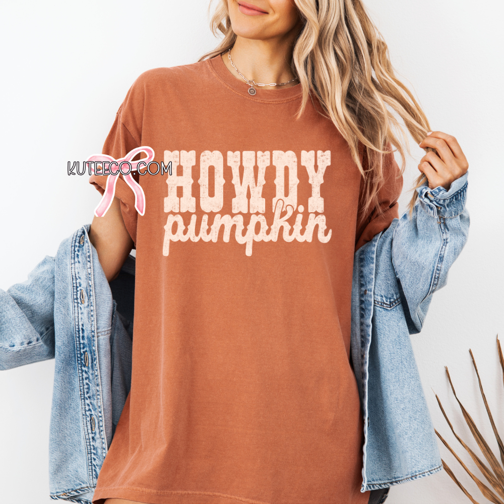 HOWDY pumpkin- Shirt/ Sweatshirt
