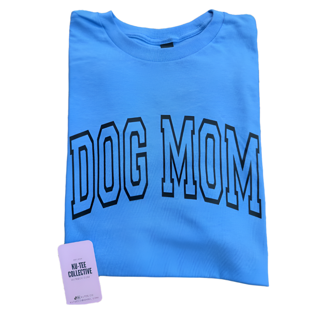 Dog Mom- Tee