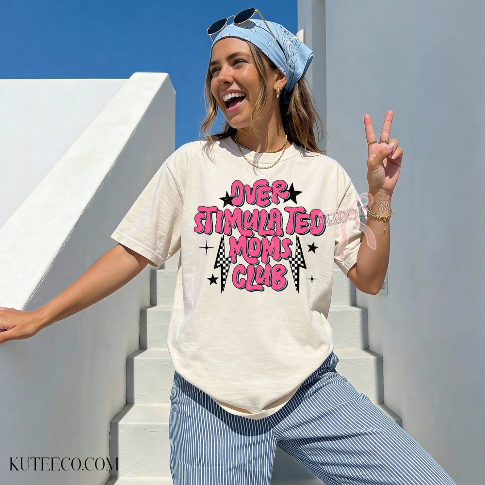 Overstimulated Mom's Club- Comfort Colors Shirt