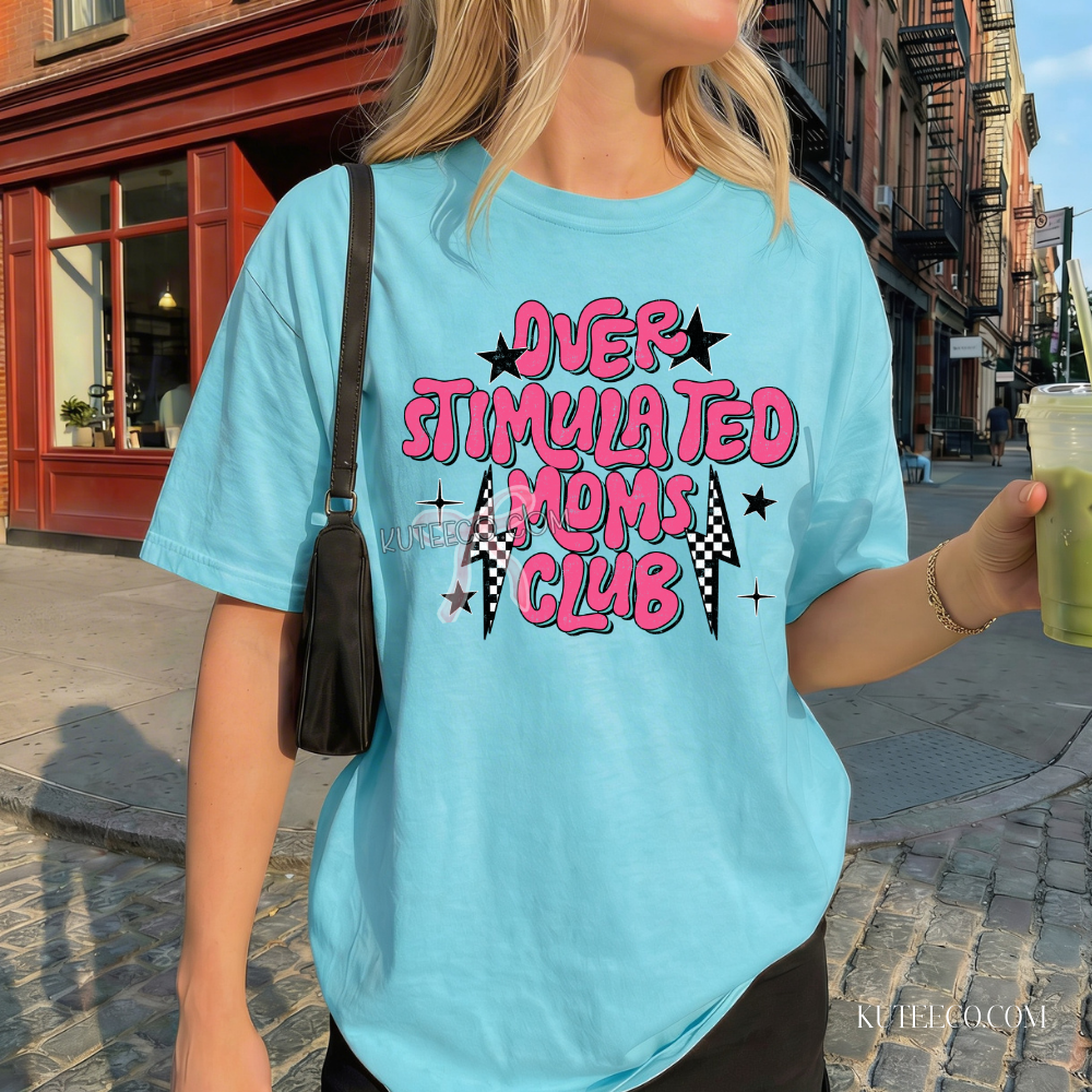 Overstimulated Mom's Club- Comfort Colors Shirt