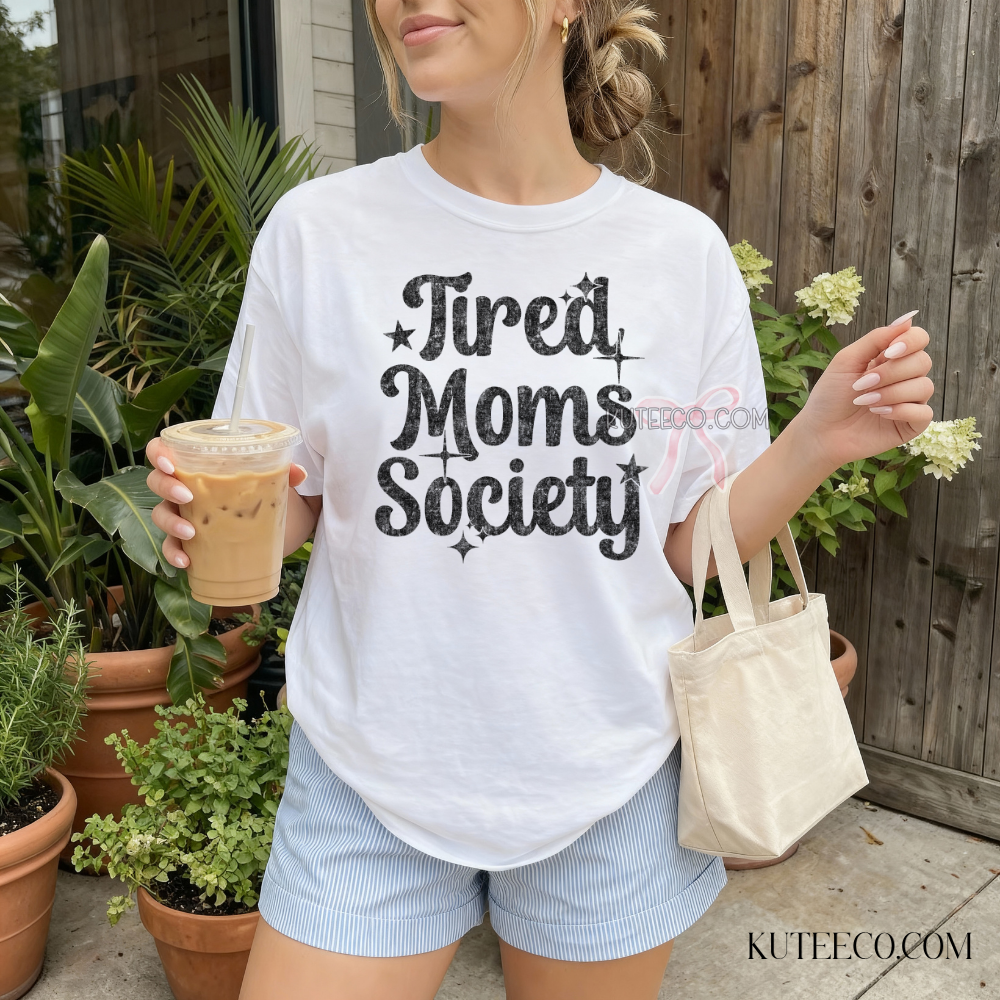 Tired Moms Society- Comfort colors Shirt