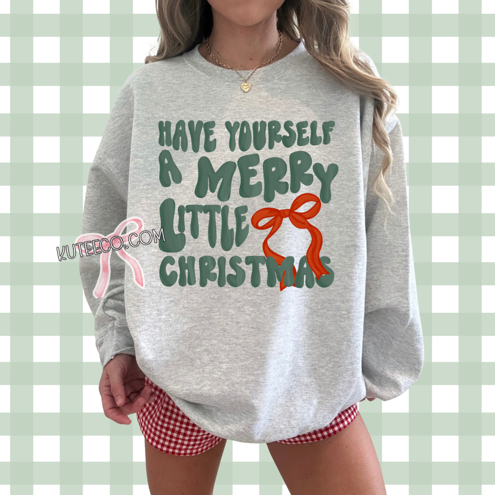 Have yourself a Merry Christmas- Shirt/ Sweatshirt