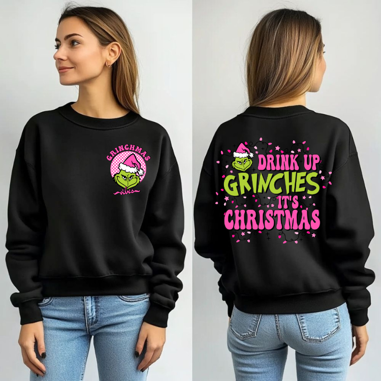 Drink Up Grinches Front/Back- Sweater