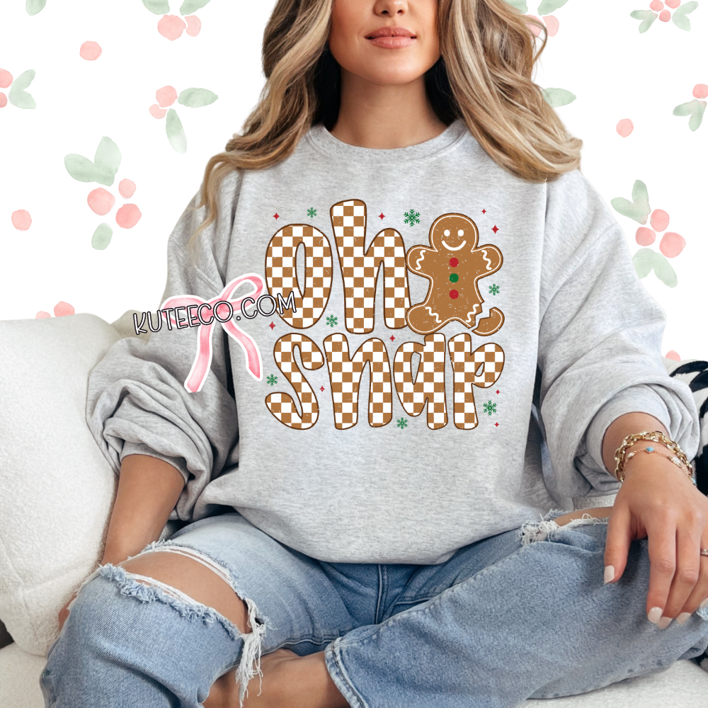 Oh SNAP- Shirt/ Sweatshirt