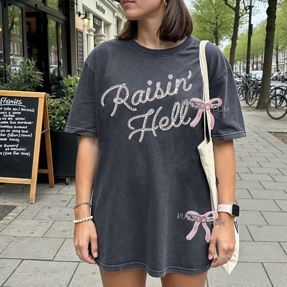 Raisin Hell Premium- Shirt/ Sweatshirt