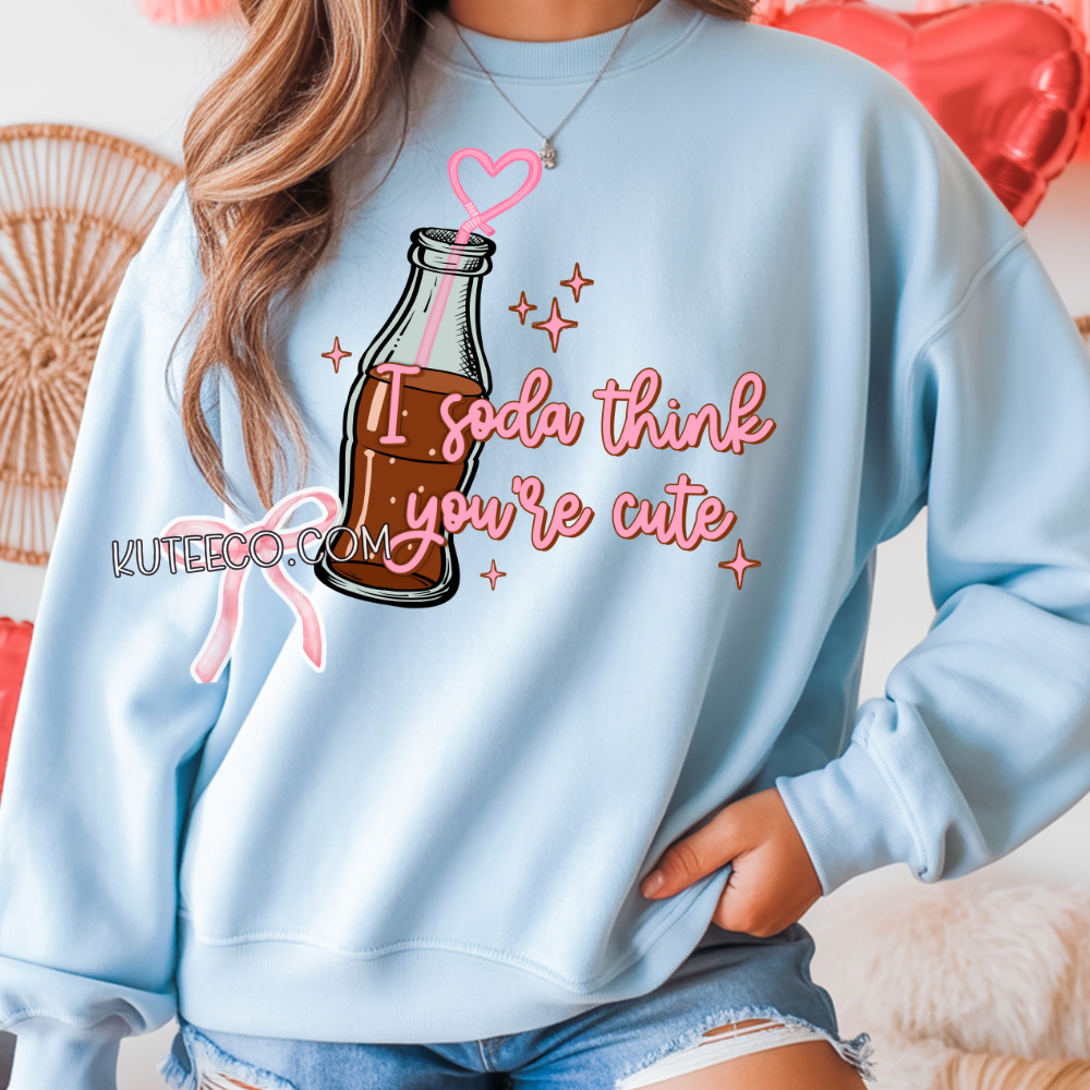 I soda think ur cute - Shirt/ Sweatshirt